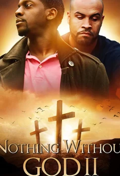 С Божьей Помощью, Фильм Второй / Nothing Witout GOD 2 (2020)