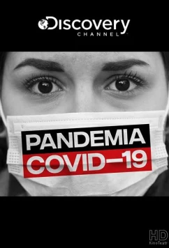 Самые опасные вирусы. Коронавирус / Pandemic: Covid-19 (2020)