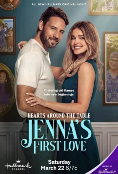 Сердца за столом: Первая любовь Дженны / Hearts Around the Table: Jenna's First Love (2025)