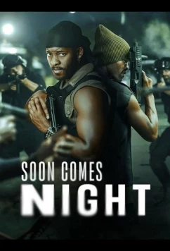 Скоро наступит ночь / Soon Comes Night (2024)