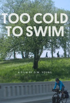 Слишком холодно, чтобы плавать / Too Cold to Swim (2016)