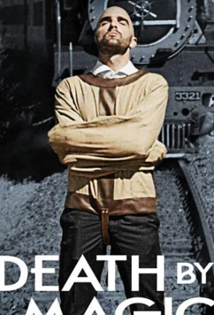 Смертельная магия / Death by Magic (2018)