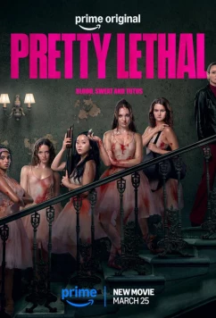 Смертельно прекрасна / Pretty Lethal (2026)