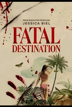 Смертельное путешествие / Fatal Destination (2025)