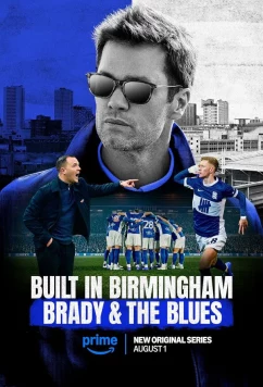 Создано в Бирмингеме: Брэди и Блюз / Built in Birmingham: Brady & the Blues (2025)