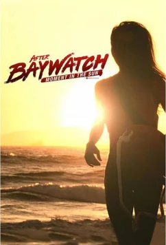 Спасатели Малибу: В лучах славы / After Baywatch: Moment in the Sun (2024)
