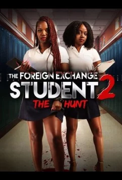 Студенты по обмену 2: Охота / The Foreign Exchange Student 2: The Hunt (2022)