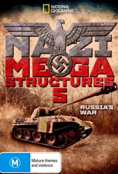 Суперсооружения Третьего рейха. Война с СССР / Nazi Megastructures Russia's War (2018)