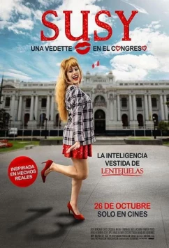 Суси идет в конгресс / Susy Una vedette en el Congreso (2023)