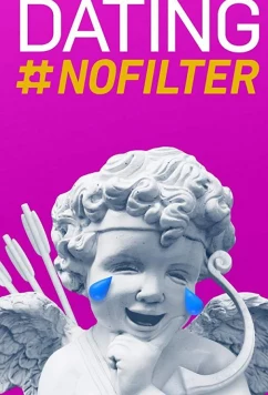 Свидания без фильтров / Dating #NoFilter (2019)