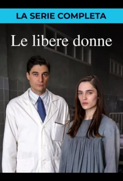 Свободные женщины / Le Libere Donne (2026)