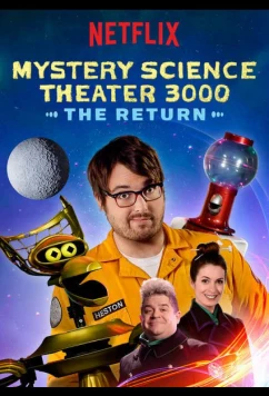 Таинственный научный театр 3000 / Mystery Science Theater 3000: The Return (2017)