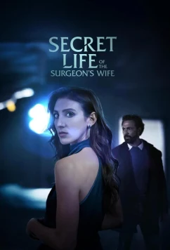 Тайная жизнь жены хирурга / Secret Life of the Surgeon's Wife (2025)