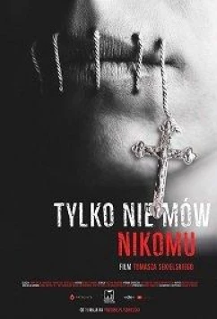 Только не говори никому / Tylko nie mów nikomu (2019)