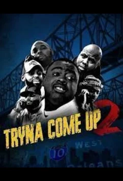 Трина, давай 2 / Tryna Come Up 2 (2022)