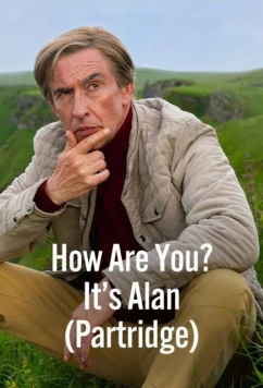 Ты как? Это Алан (Партридж) / How Are You? It's Alan (Partridge) (2025)