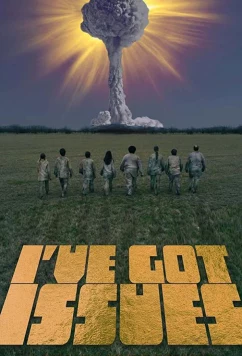 У меня проблемы / I've Got Issues (2019)