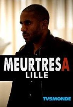 Убийство в Лилле / Meurtres à Lille (2019)