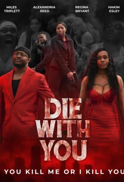 Умру с тобой / Die with You (2025)