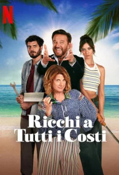 Унаследовать любой ценой / Ricchi a tutti i costi (2024)