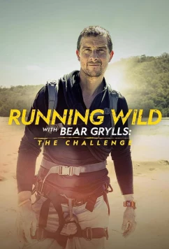 В дикой природе с Беаром Гриллсом: Вызов / Running Wild with Bear Grylls the Challenge (2022)