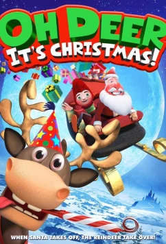 Ворчун, укравший Рождество / Oh Deer, It's Christmas (2018)