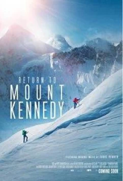 Возвращение на гору Кеннеди / Return to Mount Kennedy (2019)