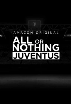 Всё или ничего: Ювентус / All or Nothing: Juventus (2021)