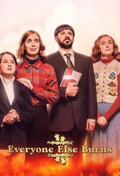 Все остальные сгорят / Everyone Else Burns (2023)