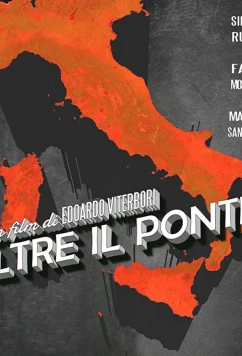 За мостом! / Oltre il ponte! (2019)