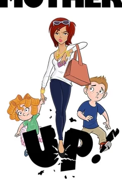 Залетевшая мамаша! / Mother Up! (2013)