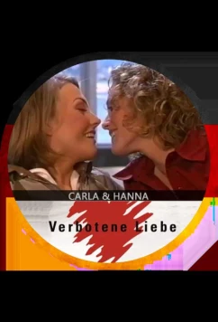 Запретная любовь история Ханны и Карлы / Verbotene Liebe Die Geschichte von Hannah und Carla (2003)