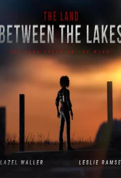 Земля между озёрами / The Land Between the Lakes (2021)