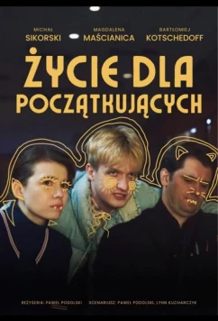 Жизнь для начинающих / Zycie dla poczatkujacych (2025)