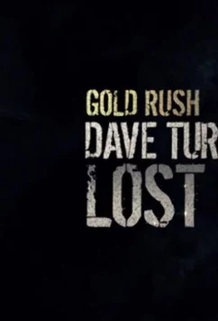 Золотая лихорадка: Заброшенный прииск Дэйва Турина / Gold Rush: Dave Turin's Lost Mine (2019)