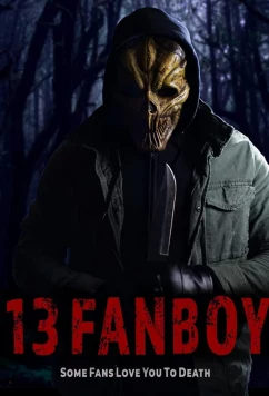 13 фанатов / 13 Fanboy (2021)