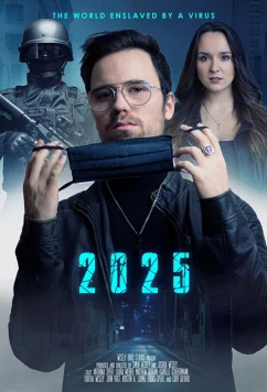 2025: Мир, который поработил вирус / 2025: The World Enslaved by a Virus (2021)