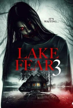 Озеро страха 3 / Lake Fear 3 (2018)