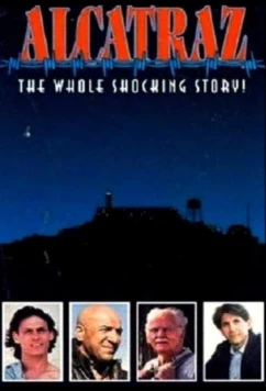 Алькатрас: потрясающая история / Alcatraz: The Whole Shocking Story (1980)