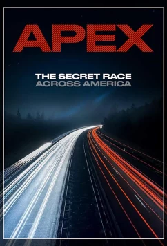 APEX: Тайная гонка через Америку / APEX: The Secret Race Across America (2019)