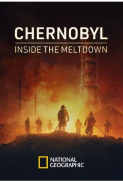 Чернобыль: В эпицентре катастрофы / Chernobyl: Inside the Meltdown (2026)