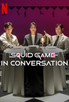 Игра в кальмара. Разговоры за кадром / Ojingeo Geim Iyagi / Squid Game in Conversation (2025)