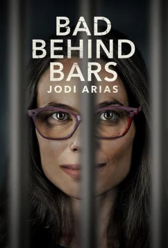 Зло за решеткой: Джоди Ариас / Bad Behind Bars: Jodi Arias (2023)