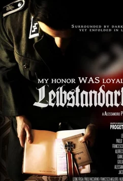 Моя честь называется верность. Лейбштандарт / My Honor Was Loyalty. Leibstandarte (2016)