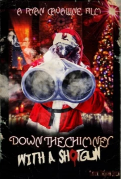 В дымоход с дробовиком / Down the Chimney with a Shotgun (2022)