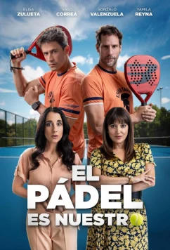 Падел наш! / El pádel es nuestro (2025)