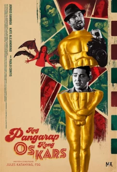 Оскаровские грёзы / Ang pangarap kong Oskars (2023)