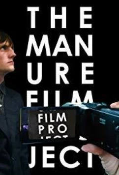 Учебный фильм "Навоз" / The Manure Film Project: A Crappy Documentary with Absolutely No Budget (2018)