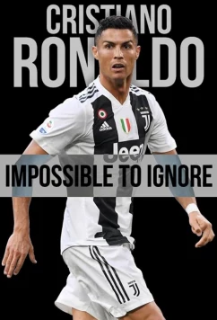 Криштиану Роналду: Тот, кого нельзя не заметить / Cristiano Ronaldo: Impossible to Ignore (2021)