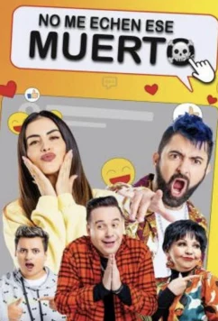 Смертельно серьёзно / No Me Echen Ese Muerto (2021)